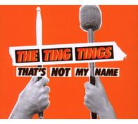 Ting Tings, the - That's Not My Name/Shut Up & Let Me Go