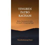 Tingben Patbo Racham: Before & After the Arrival of Christianity Among the Zeliangrong Nagas