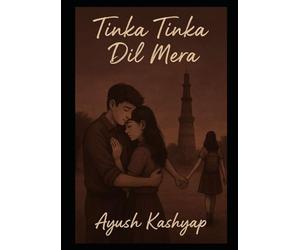 Tinka Tinka Dil Mera: A poetic exploration of the raw, transformative power oflove, loss, and the quiet resilience that follows