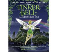 Jen Calonita – Tinker Bell: An Enchanters Tale – Relié