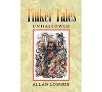 Tinker Tales Unhallowed - [Version Originale] Allan Lowson (Auteur)