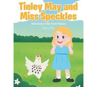 Tinley May and Miss Speckles: Adventures with Each Season