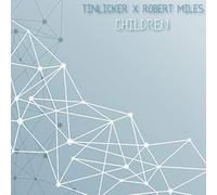 Tinlicker X Robert Miles - Children (Mix 12")