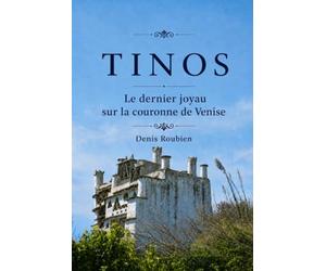 Tinos. Le dernier joyau sur la couronne de Venise