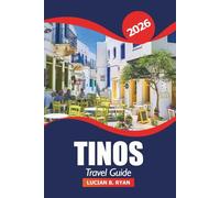 Tinos Travel Guide 2026: Discover Beaches, Ancient Ruins, Local Cuisine, Activities and Adventures in the Greek Islands