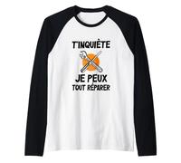 T'inquiète Je Peux Tout Réparer, pour Les Hommes Artisans Manche Raglan