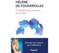 T'inquiète pas , maman, ça va aller