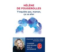 T'inquiète pas, maman, ça va aller - Hélène De Fougerolles - Lgf - Poche - Essai
