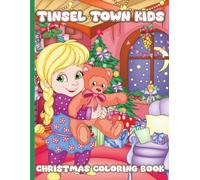 Tinsel Town Kids: Christmas Coloring Book: 30 Coloring Pages of Adorable Kids on Christmas