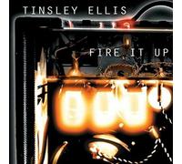Ellis, Tinsley - Fire It Up