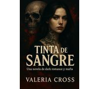 Tinta de Sangre: Una novela de dark romance y mafia