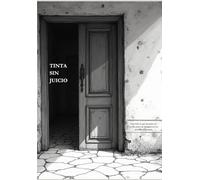 Tinta sin juicio: Un diario para perderte, y volver a ti.