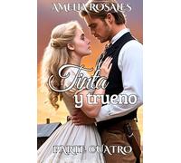 Tinta y trueno Una novela romántica del Oeste: Cuarta entrega de la serie "Pasiones en Silver Creek"