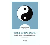 Tintin au pays du mal La face cachée d'une étoile mystérieuse - Jean-Philippe Costes - Liber Canada - broché - Bande dessinée