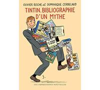 Tintin, bibliographie d'un mythe