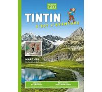 Tintin C'est L'aventure N°15 - Marcher Ou Le Début De L'aventure