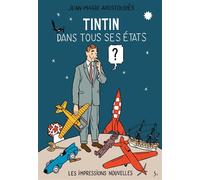 Tintin dans tous ses états - Jean-Marie Apostolidès - Impressions Nouvelles - broché - Bande dessinée