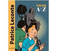 Patrice Leconte – Tintin de A à Z – Abécédaire illustré par Hergé – Cartonné – Casterman