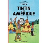 Tintin en Amérique Hergé (Auteur), Hergé (Dessinateur), Hergé (Scénario)