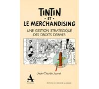 Tintin Et Le Merchandising - Une Gestion Stratégique Des Droits Dérivés