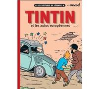 Tintin et les autos européennes Hergé (Scénario), Hergé (Dessinateur)