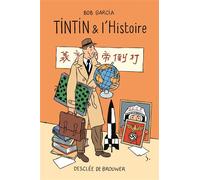 Tintin et l'Histoire - Bob Garcia - Desclée De Brouwer - broché - Essai