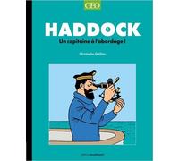 Tintin - Haddock, un capitaine à l'abordage ! - Christophe Quillien - Geo Prisma Media - broché - Beau livre