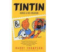Tintin - Hergé & His Creation