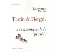 Tintin & Hergé : Une Aventure De La Pensée !