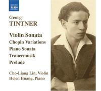 Tintner: Sonata for Violin and Piano / Variations on a theme of Chopin / Piano Sonata in F minor by Unknown (2007-04-24)