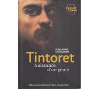 Tintoret Naissance d'un génie - Guillaume Cassegrain - Gallimard - broché - Monographie