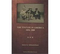 Tintype in America, 1856-1880, Transactions of the American Philosophical Society Janice G. Schimmelman (Auteur)
