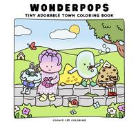 Tiny Adorable Town: A Kawaii Coloring Book for Adults and Teens (Cute & Comfy Coloring Series): A Soft Escape with Cookie & Friends - Cozy Scenes for Calm & Creative Fun