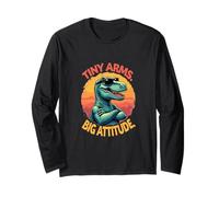 Tiny Arms Big Attitude - Funny T-Rex Vibe Manche Longue