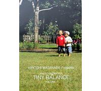 TINY BALANCE HIROSHI WATANABE Presents PHOTO SHOWCASE DVD VOLUME 1