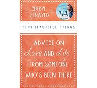 Tiny Beautiful Things: A Reese Witherspoon Book Club Pick