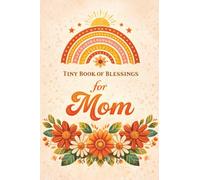 Tiny Book of Blessings for Mom: Christian Encouragement and Scripture in a Warm, Vintage-Inspired Keepsake - A Meaningful Gift for Mother’s Day, Birthdays, or Just Because