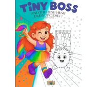 Tiny Boss And The Hush-Hush Dress Up Closet 1: Dress-Up Coloring Book for Kids with Tiny Boss & Tumble