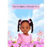 Tiny but Mighty: A Preemie's Story