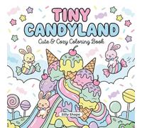 TINY CANDYLAND: Cute & Cozy Coloring Book