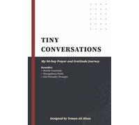 Tiny Conversations: My 90-Day Prayer and Gratitude Journey