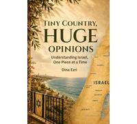 Tiny Country, HUGE Opinions: Understanding Israel, One Piece at a Time