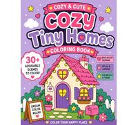 Tiny Cozy Homes Coloring Book for Adults, Teens: Adorable Bold & Easy Kawaii Fantasy Scenes for Relaxation and Stress Relief