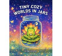 Tiny Cozy Worlds in Jars: A Fun and Creative Coloring Book