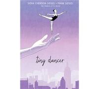 Tiny Dancer by Siena Cherson Siegel & Illustrated by Mark Siegel Siena Cherson Siegel Illustrated by Mark Siegel (Auteur)