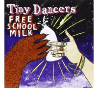 Tiny Dancers – Free School Milk – Import