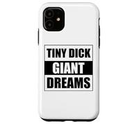 Tiny Dick Giant Dreams Coque pour iPhone 11