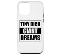 Tiny Dick Giant Dreams Coque pour iPhone 12 Mini