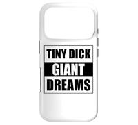 Tiny Dick Giant Dreams Coque pour iPhone 17 Pro