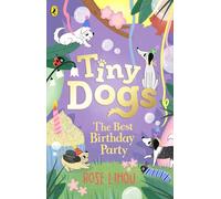 Tiny Dogs: The Best Birthday Party: The perfect chapter book for young readers